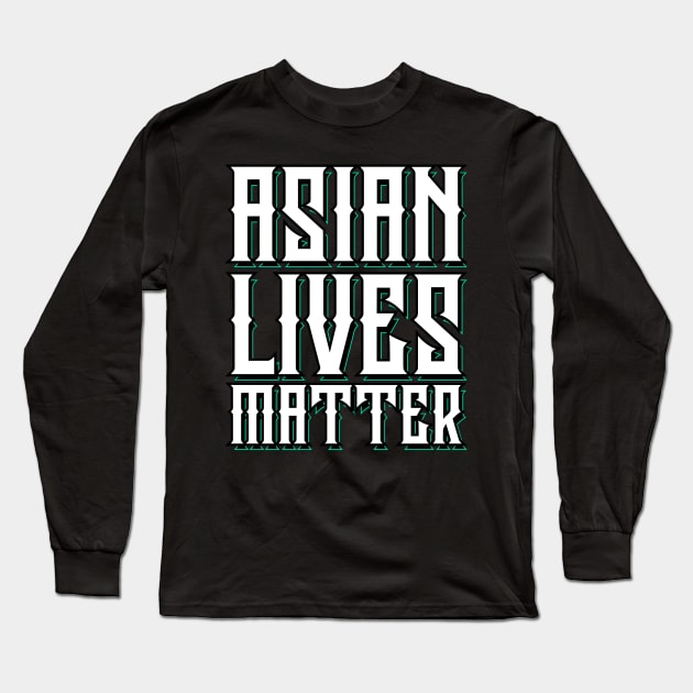 Asian Lives Matter Long Sleeve T-Shirt by societee28